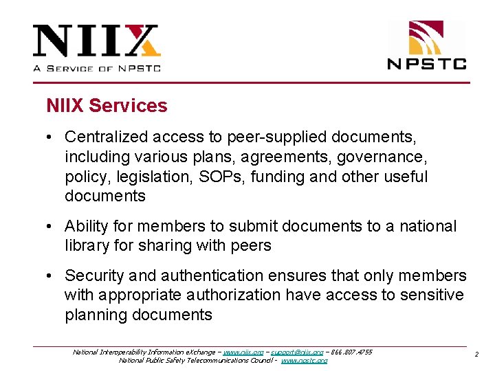 NIIX Services • Centralized access to peer-supplied documents, including various plans, agreements, governance, policy,
