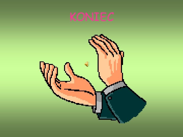 KONIEC 