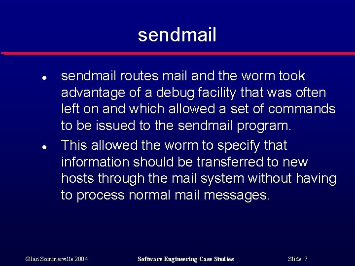 sendmail l l sendmail routes mail and the worm took advantage of a debug