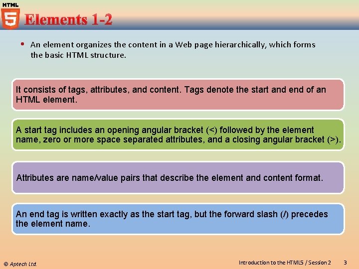 An element organizes the content in a Web page hierarchically, which forms the An element organizes the content in a Web page hierarchically, which forms the