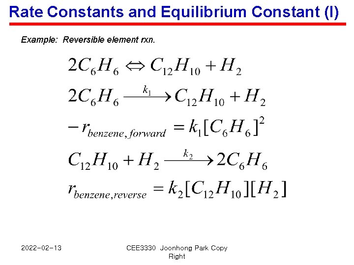 Rate Constants and Equilibrium Constant (I) Example: Reversible element rxn. 2022 -02 -13 CEE
