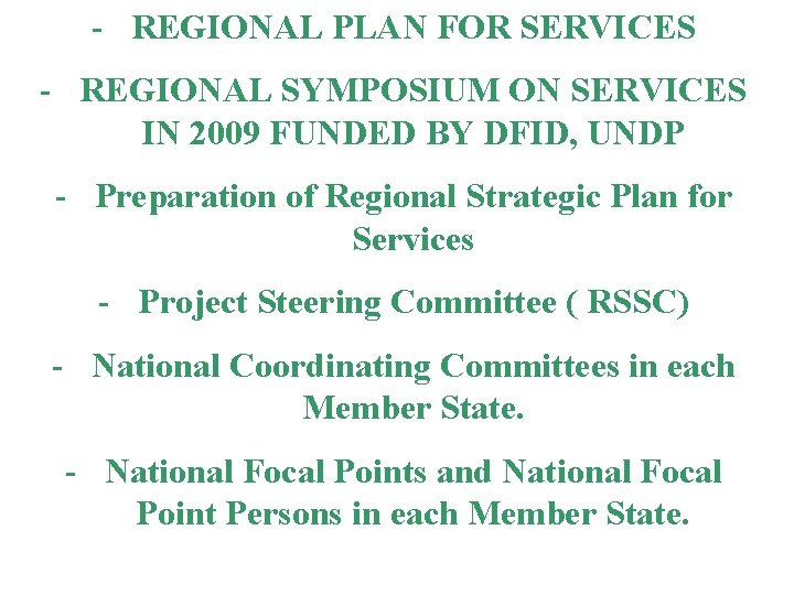 - REGIONAL PLAN FOR SERVICES - REGIONAL SYMPOSIUM ON SERVICES IN 2009 FUNDED BY