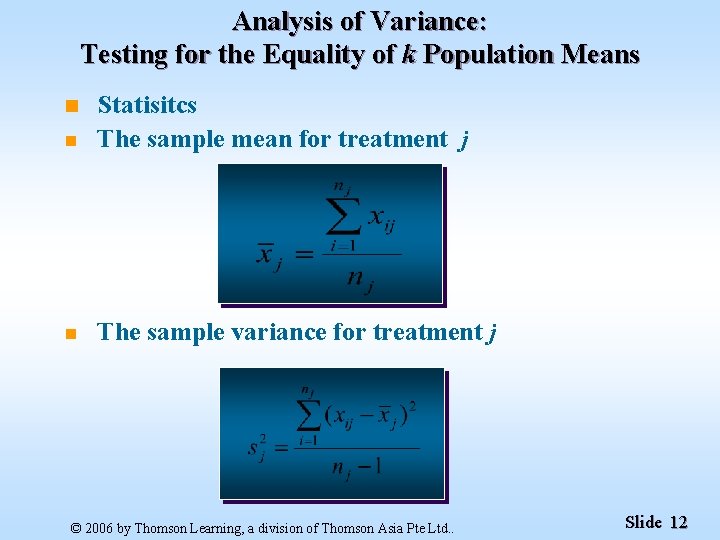Analysis of Variance: Testing for the Equality of k Population Means n Statisitcs The