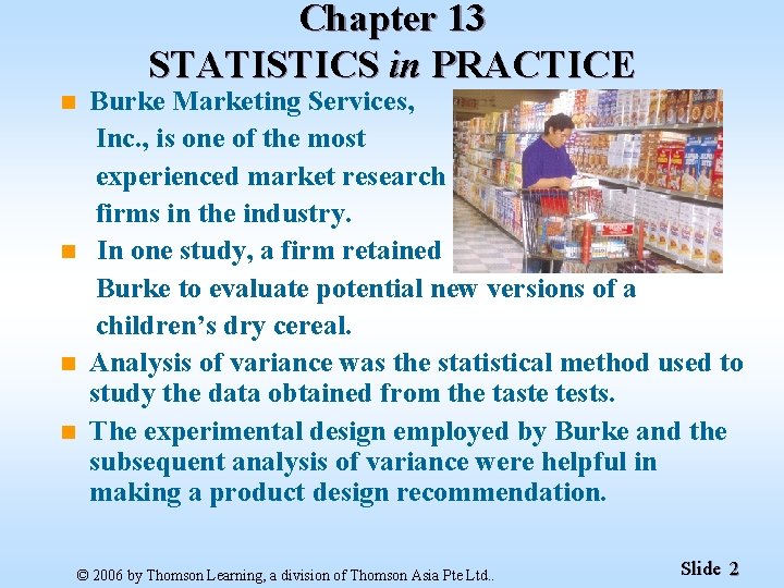 Chapter 13 STATISTICS in PRACTICE n n Burke Marketing Services, Inc. , is one