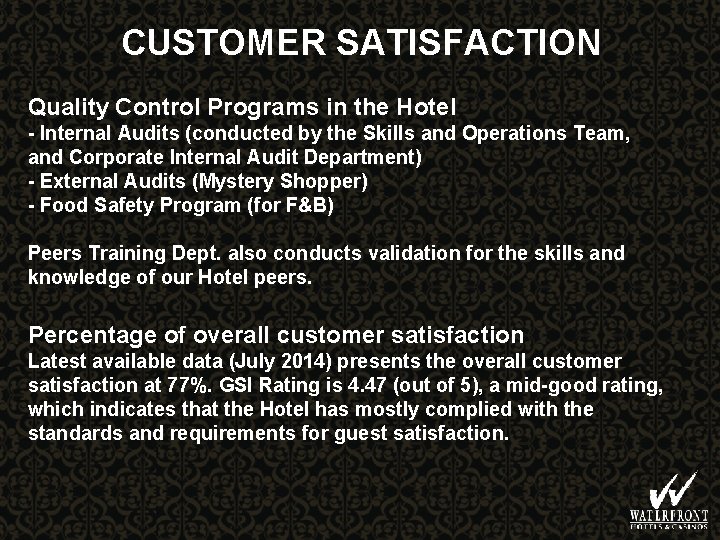 CUSTOMER SATISFACTION Quality Control Programs in the Hotel - Internal Audits (conducted by the