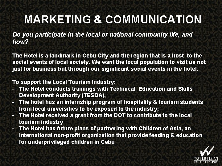 MARKETING & COMMUNICATION Do you participate in the local or national community life, and