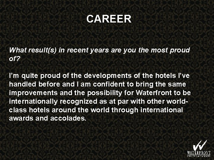 CAREER What result(s) in recent years are you the most proud of? I’m quite