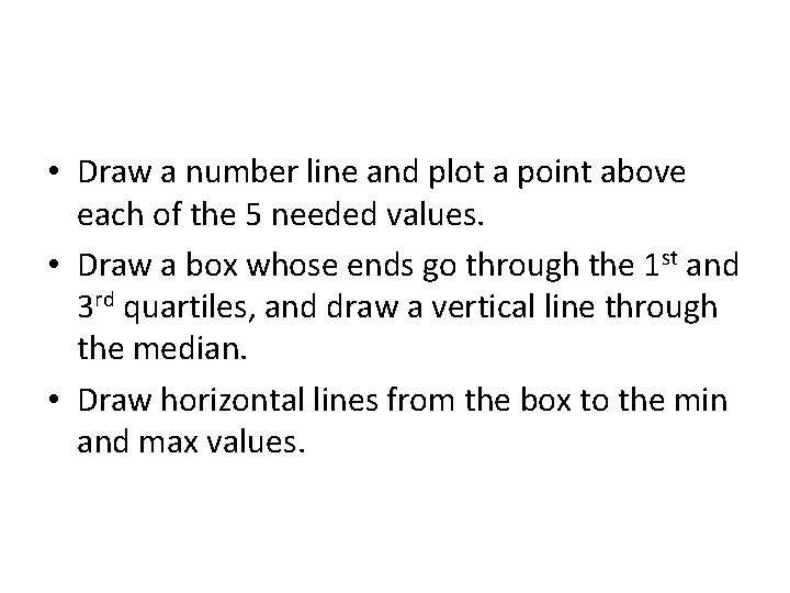 • Draw a number line and plot a point above each of the • Draw a number line and plot a point above each of the