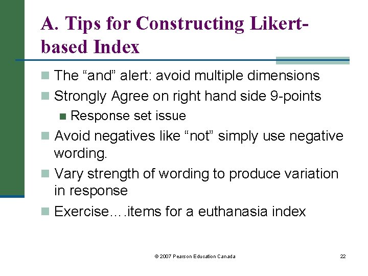 A. Tips for Constructing Likertbased Index n The “and” alert: avoid multiple dimensions n