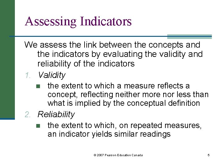 Assessing Indicators We assess the link between the concepts and the indicators by evaluating