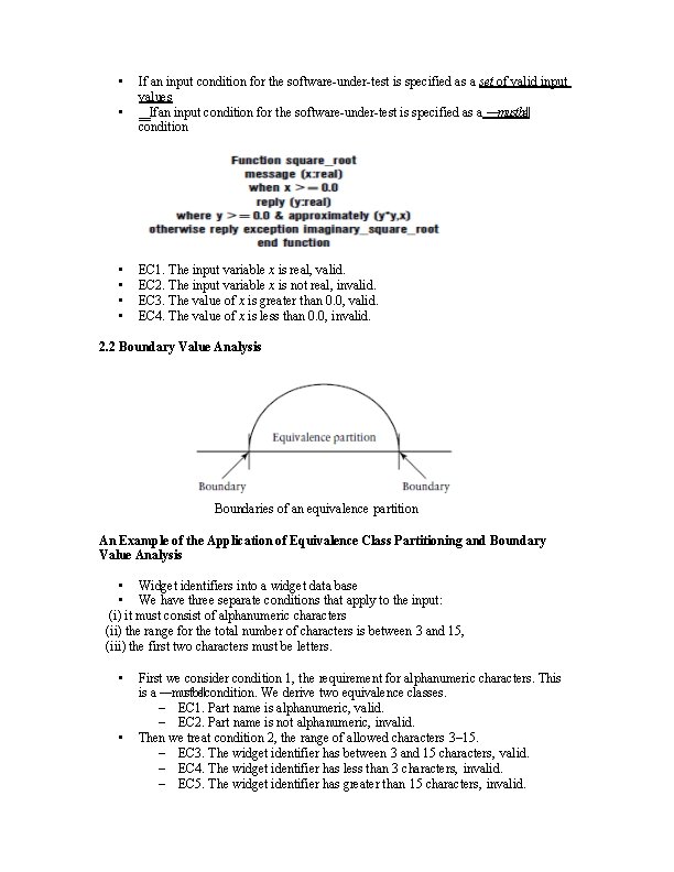  • • • If an input condition for the software-under-test is specified as