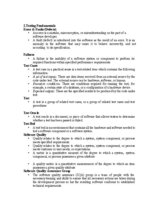 2. Testing Fundamentals Error & Faults (Defects) • An error is a mistake, misconception,