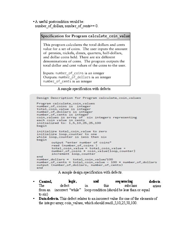  • A useful postcondition would be: number_of_dollars, number_of_cents>= 0. A sample specification with