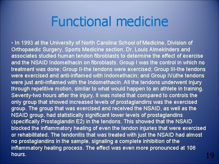 Functional medicine • In 1993 at the University of North Carolina School of Medicine,