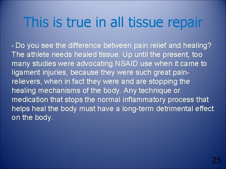 This is true in all tissue repair • Do you see the difference between