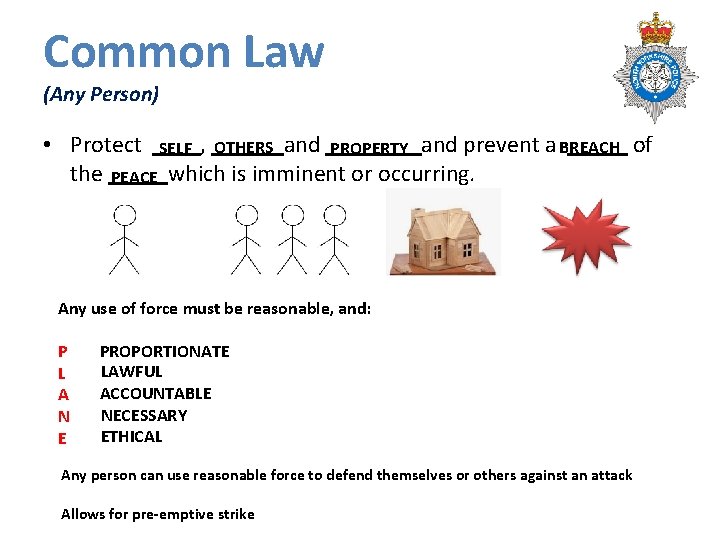 Common Law (Any Person) • Protect ____, ____and prevent a BREACH _____ of OTHERS