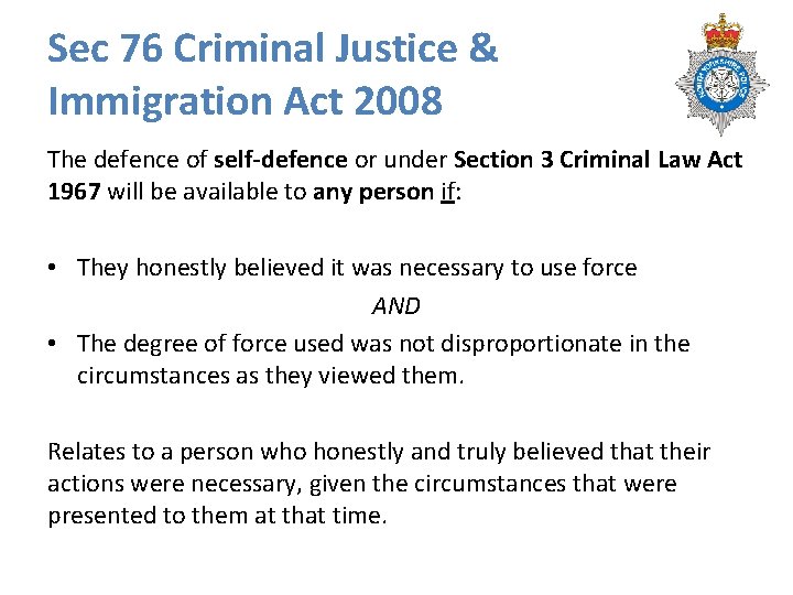 Sec 76 Criminal Justice & Immigration Act 2008 The defence of self-defence or under