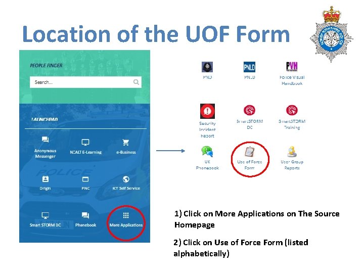 Location of the UOF Form 1) Click on More Applications on The Source Homepage