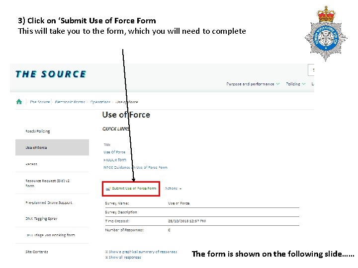 3) Click on ‘Submit Use of Force Form This will take you to the