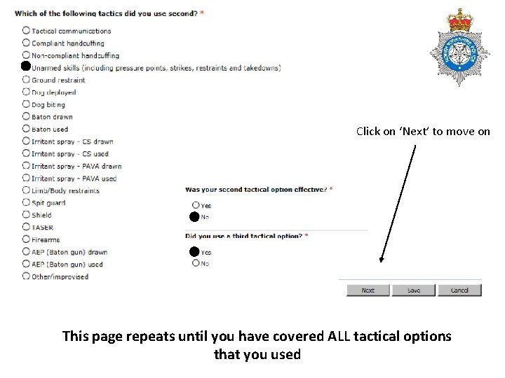 Click on ‘Next’ to move on This page repeats until you have covered ALL