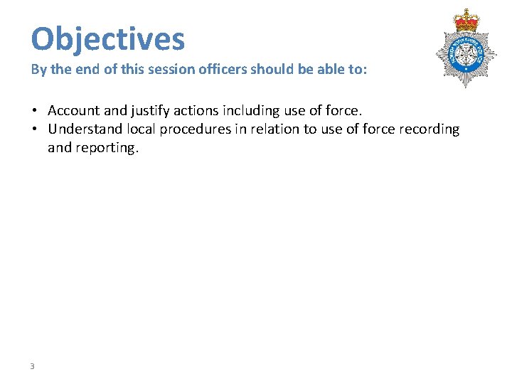 Objectives By the end of this session officers should be able to: • Account