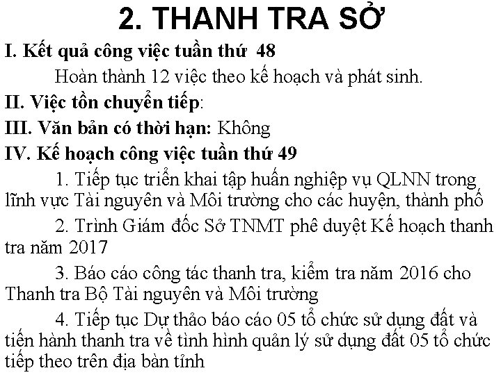 2. THANH TRA SỞ I. Kết quả công việc tuần thứ 48 Hoàn thành 2. THANH TRA SỞ I. Kết quả công việc tuần thứ 48 Hoàn thành