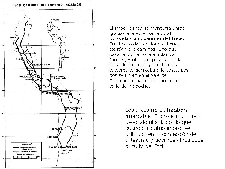 El imperio Inca se mantenía unido gracias a la extensa red vial conocida como