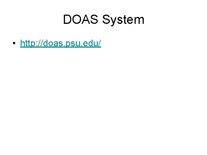 DOAS System • http: //doas. psu. edu/ 