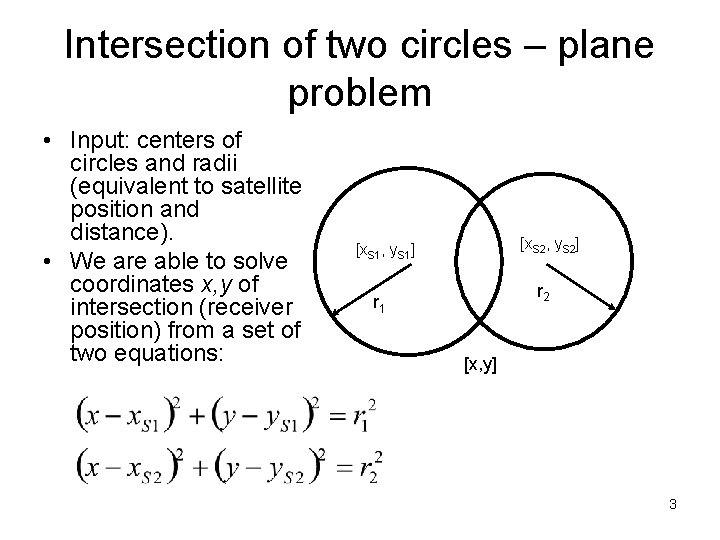 Intersection of two circles – plane problem • Input: centers of circles and radii Intersection of two circles – plane problem • Input: centers of circles and radii