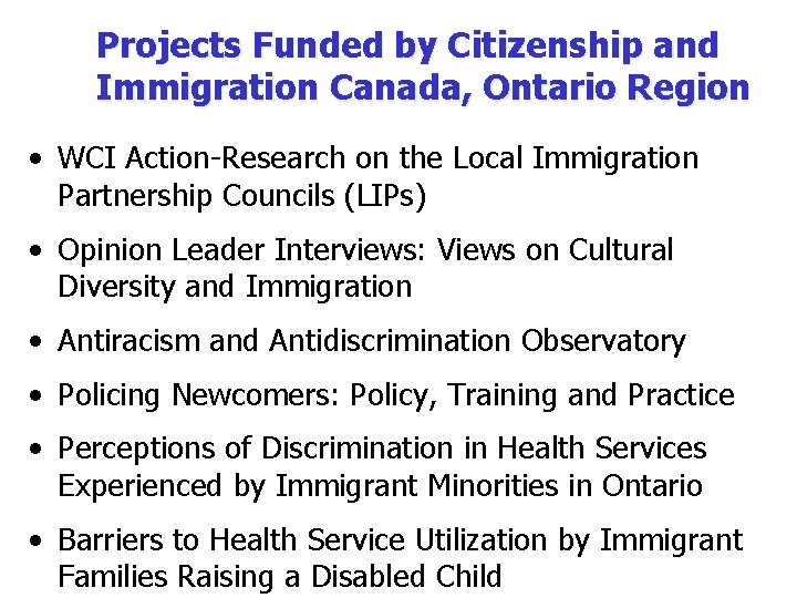 Projects Funded by Citizenship and Immigration Canada, Ontario Region • WCI Action-Research on the