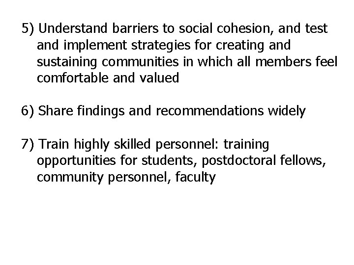 5) Understand barriers to social cohesion, and test and implement strategies for creating and