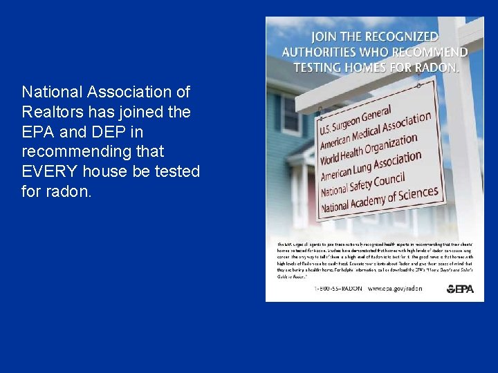 National Association of Realtors has joined the EPA and DEP in recommending that EVERY
