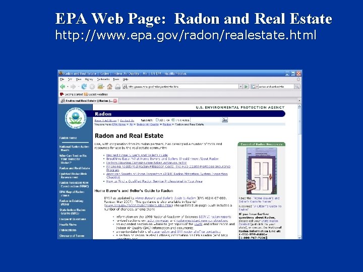 EPA Web Page: Radon and Real Estate http: //www. epa. gov/radon/realestate. html 