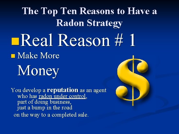 The Top Ten Reasons to Have a Radon Strategy n. Real Reason # 1