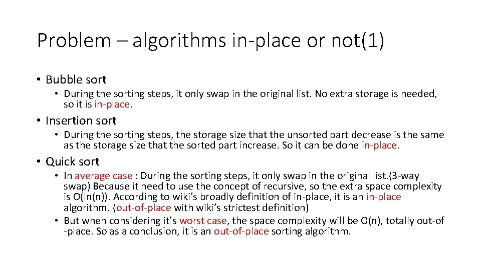Problem – algorithms in-place or not(1) • Bubble sort • During the sorting steps, Problem – algorithms in-place or not(1) • Bubble sort • During the sorting steps,