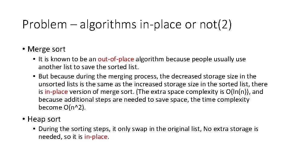 Problem – algorithms in-place or not(2) • Merge sort • It is known to Problem – algorithms in-place or not(2) • Merge sort • It is known to