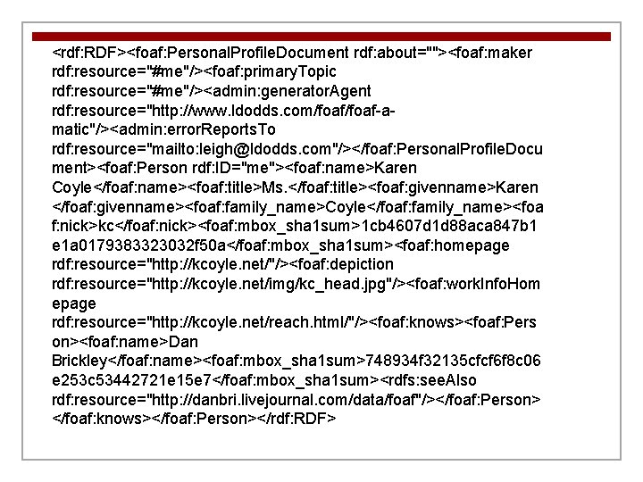 <rdf: RDF><foaf: Personal. Profile. Document rdf: about=""><foaf: maker rdf: resource="#me"/><foaf: primary. Topic rdf: resource="#me"/><admin: