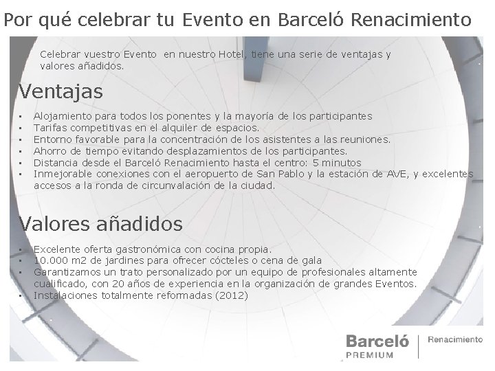 Por qué celebrar tu Evento en Barceló Renacimiento Celebrar vuestro Evento en nuestro Hotel,