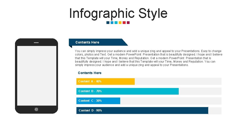 Infographic Style Contents Here You can simply impress your audience and add a unique