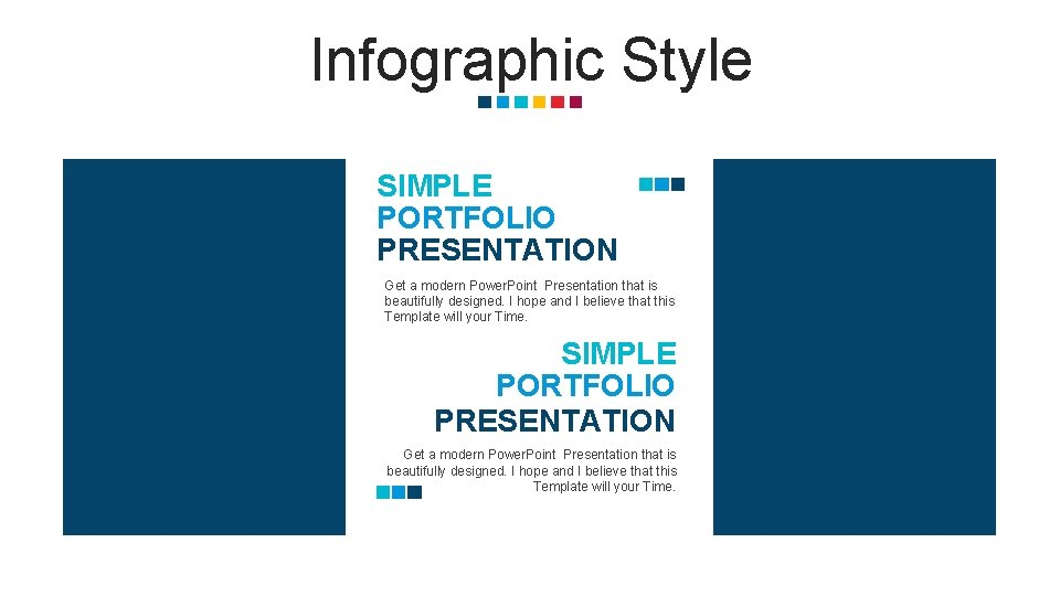 Infographic Style SIMPLE PORTFOLIO PRESENTATION Get a modern Power. Point Presentation that is beautifully