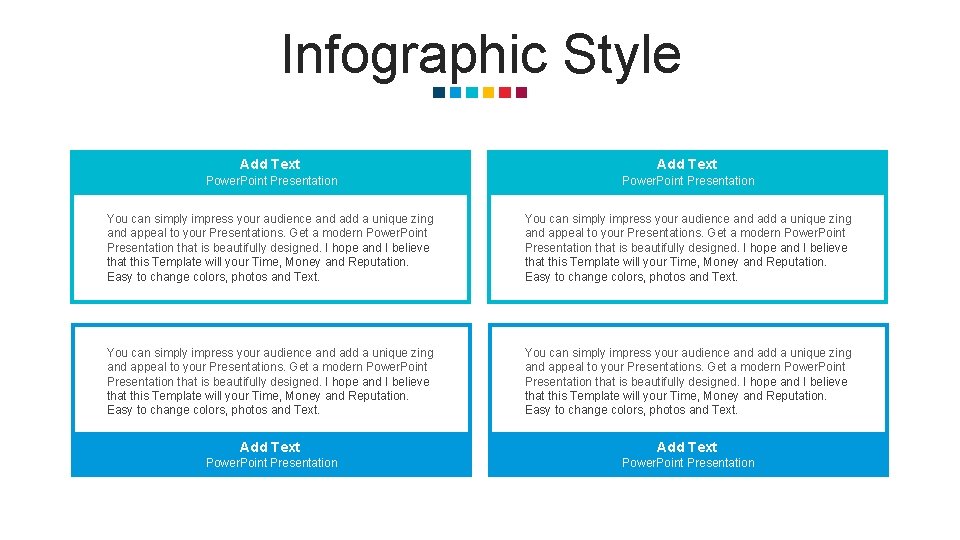 Infographic Style Add Text Power. Point Presentation You can simply impress your audience and