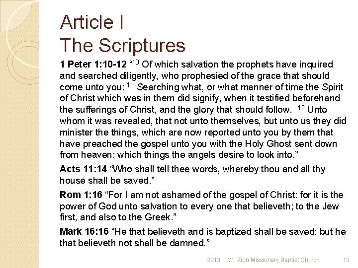 Article I The Scriptures 1 Peter 1: 10 -12 “ 10 Of which salvation