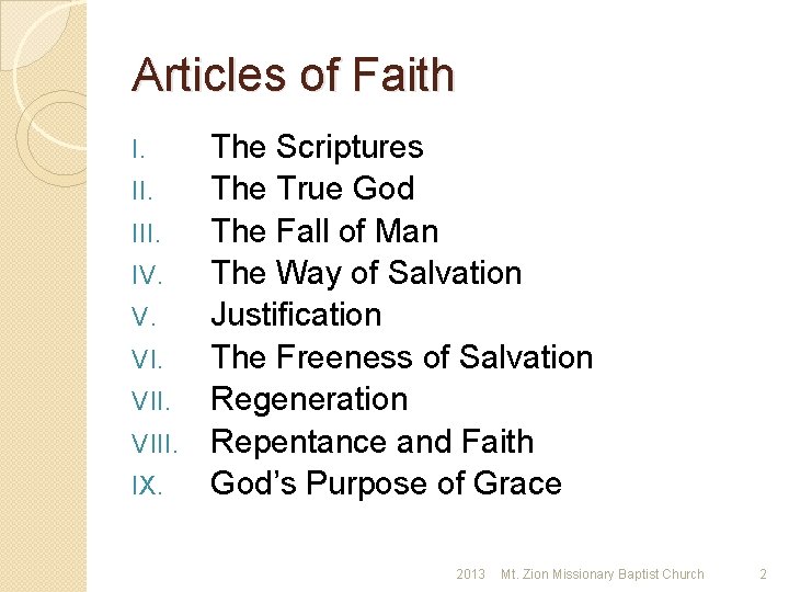 Articles of Faith The Scriptures II. The True God III. The Fall of Man