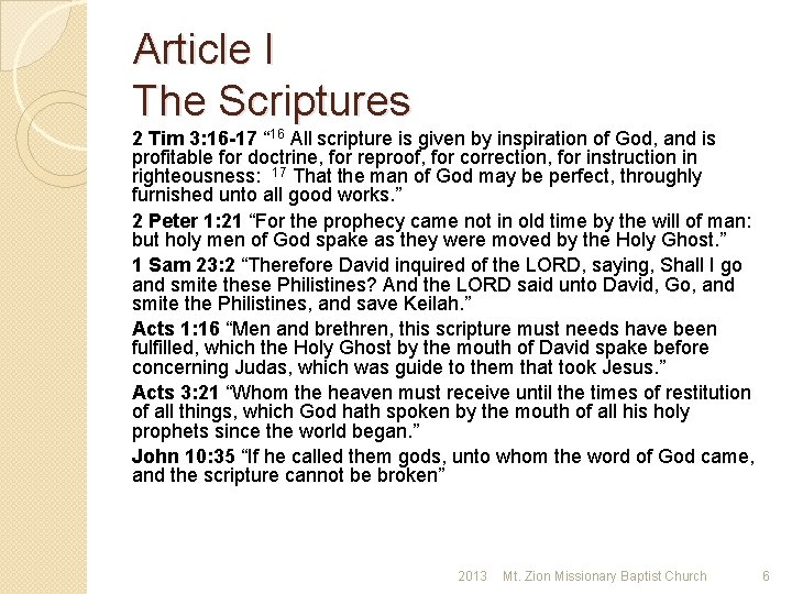 Article I The Scriptures 2 Tim 3: 16 -17 “ 16 All scripture is