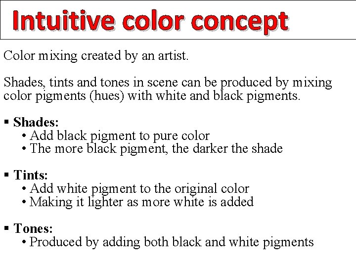 Intuitive color concept Color mixing created by an artist. Shades, tints and tones in