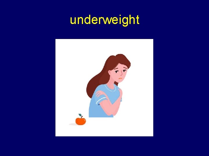 underweight 