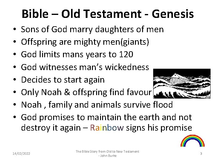 Bible – Old Testament - Genesis • • Sons of God marry daughters of