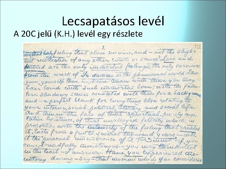 Lecsapatásos levél A 20 C jelű (K. H. ) levél egy részlete 