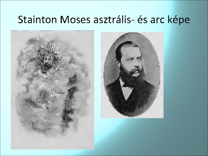 Stainton Moses asztrális- és arc képe 