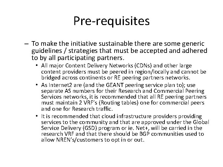 Pre-requisites – To make the initiative sustainable there are some generic guidelines / strategies